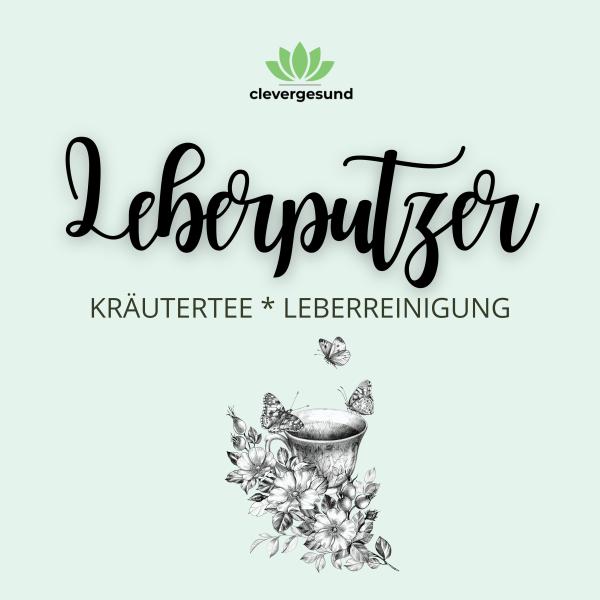 Leberputzer I Wohlfühl-Tee für die Leber I Inhalt: 50 g